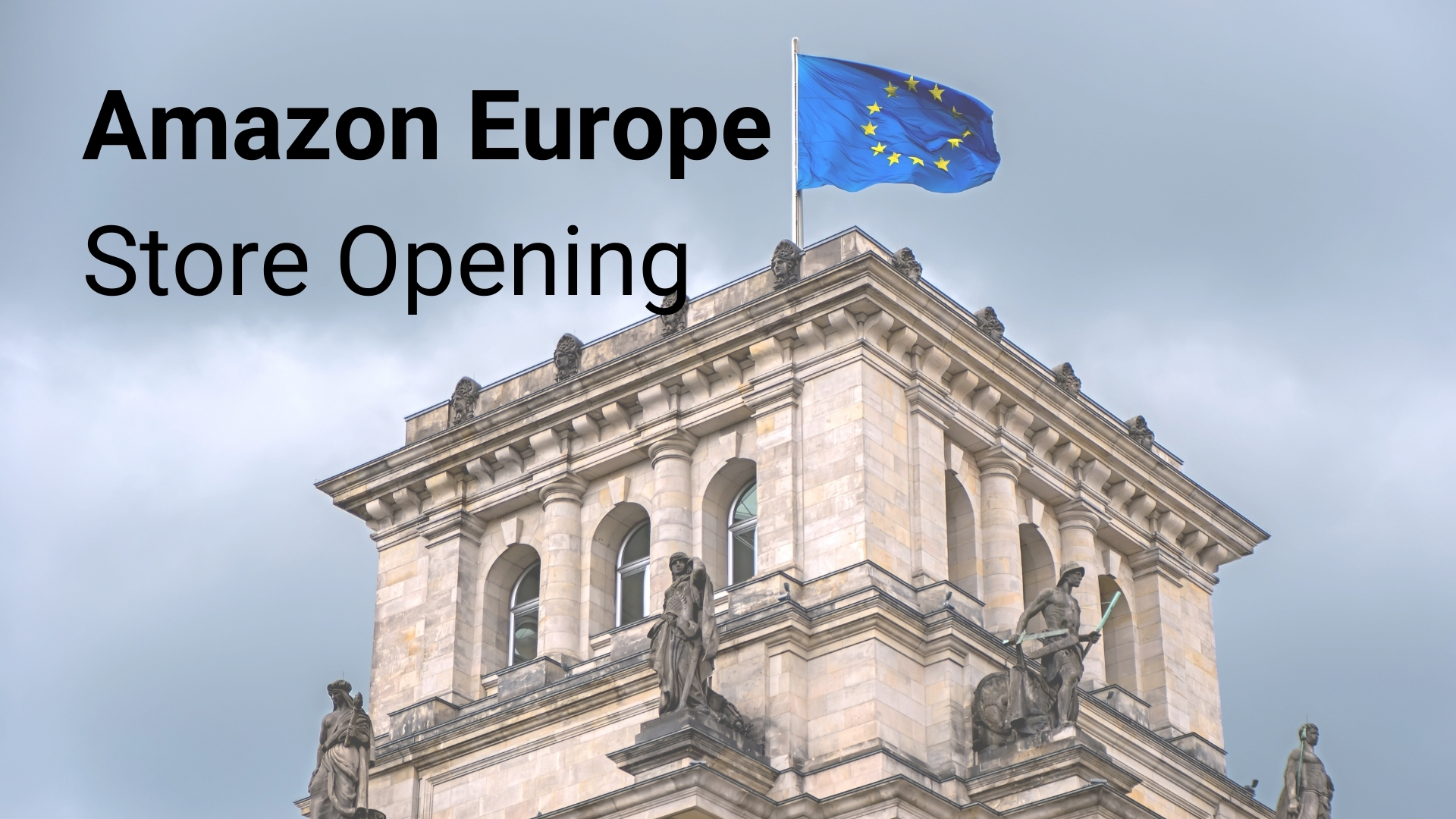 Amazon Europe Store Opening and Verification